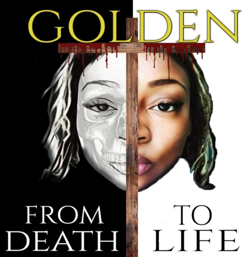 GOLDEN'S ALBUM "FROM DEATH TO LIFE"