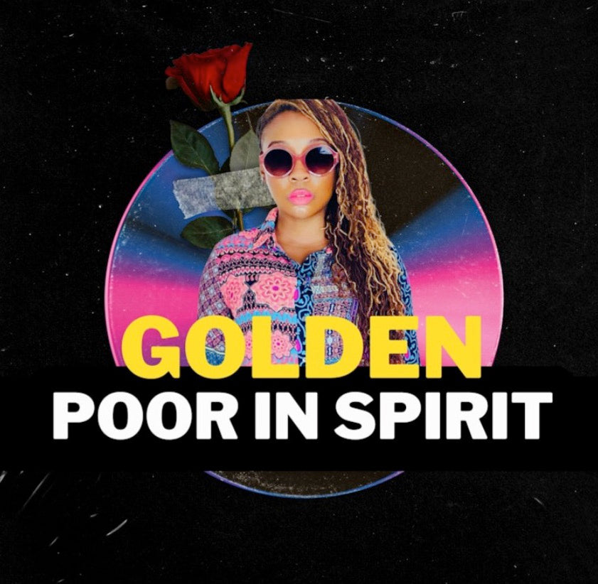 GOLDEN'S SINGLE "POOR IN SPIRIT"